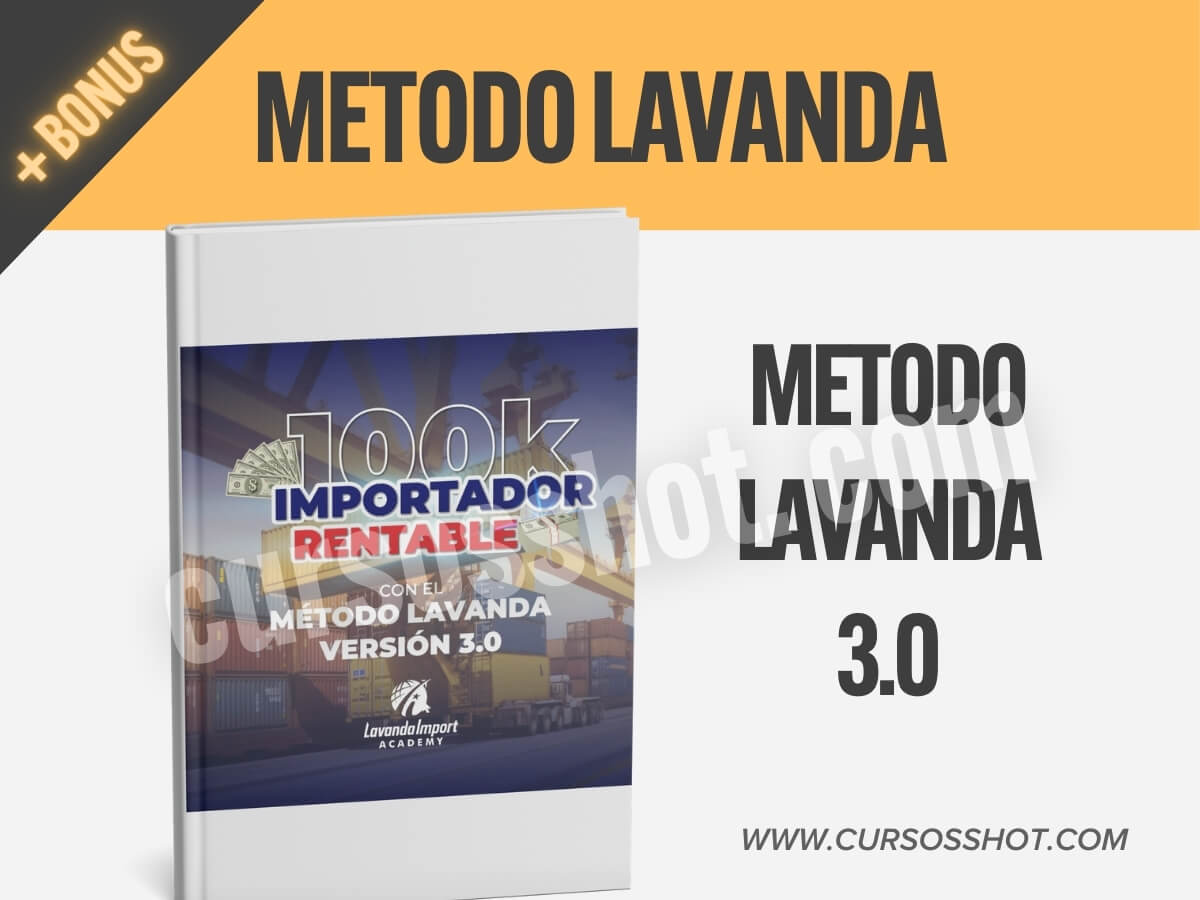 METODO LAVANDA 3.0 IMPORTADOR RENTABLE 100K